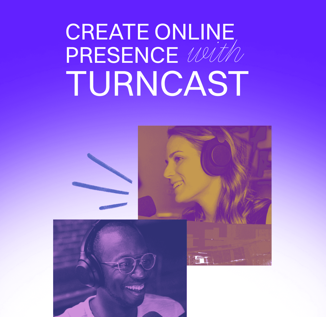 Turncast — create online presence